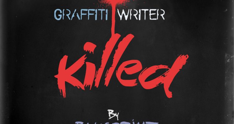 Graffiti Writer Killed (Single)